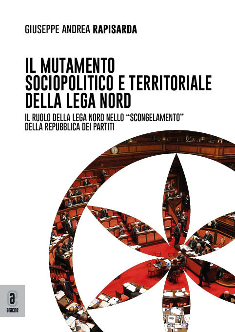 copertina 9791221801903 Il mutamento sociopolitico e territoriale della Lega Nord