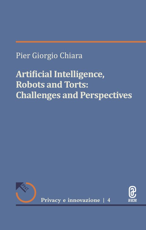 copertina 9791221803242 Artificial Intelligence, Robotics and Torts: Challanges and Perspectives