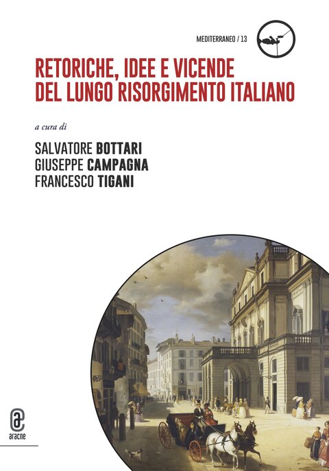 copertina 9791221804676 Retoriche, idee e vicende del lungo Risorgimento italiano