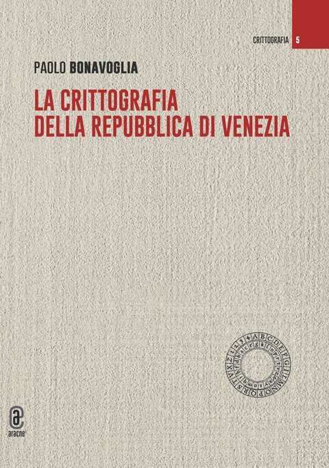 copertina 9791221807202 La crittografia della Repubblica di Venezia