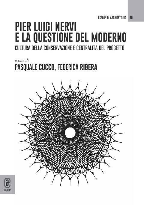 copertina 9791221807578 Pier Luigi Nervi e la questione del moderno