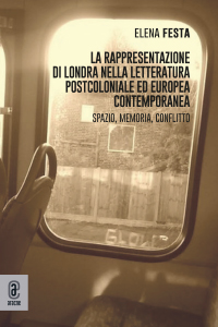 copertina 9791221811063 La rappresentazione di Londra nella letteratura postcoloniale ed europea contemporanea