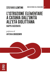 copertina 9791221811711 L’istruzione elementare a Catania dall’Unità all’età giolittiana