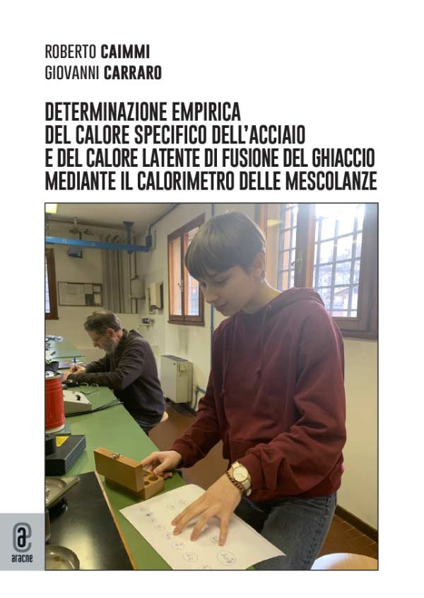 copertina 9791221812114 Determinazione empirica del calore specifico dell’acciaio e del calore latente di fusione del ghiaccio mediante il calorimetro delle mescolanze
