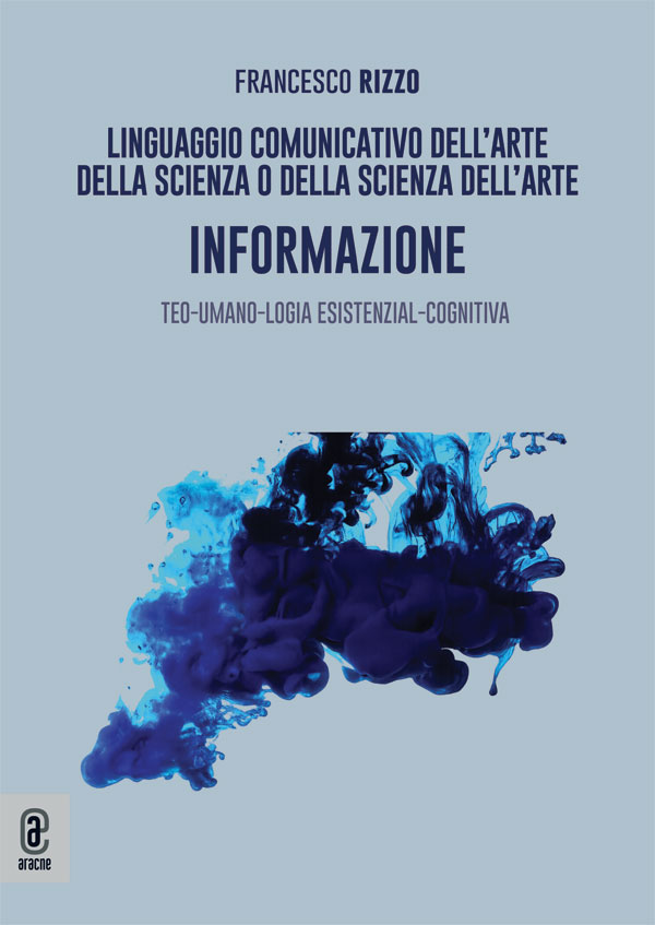 copertina Linguaggio comunicativo dell’arte della scienza o della scienza dell’arte<br>Informazione - 9791221826531