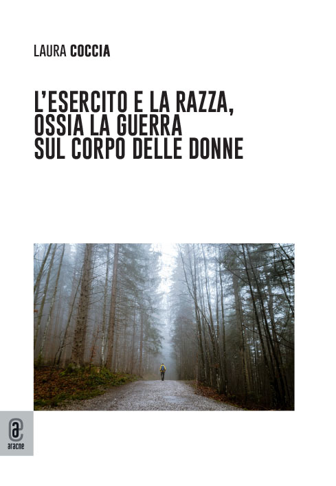 copertina 9791259940506 L’esercito e la razza, ossia la guerra sul corpo delle donne