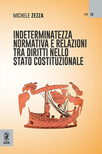 copertina 9791259941466 Indeterminatezza normativa e relazioni tra diritti nello Stato costituzionale