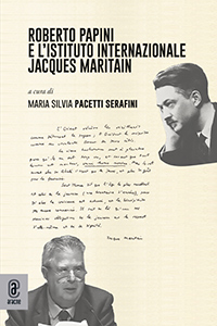 copertina 9791259942289 Roberto Papini e l’Istituto Internazionale Jacques Maritain