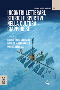 copertina 9791259942388 Incontri letterari, storici e sportivi nella cultura giapponese