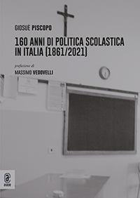 copertina 9791259942647 160 anni di politica scolastica in Italia