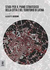copertina 9791259946591 Studi per il piano strategico della città e del territorio di Latina