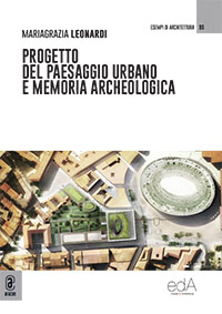 copertina 9791259947475 Progetto del paesaggio urbano e memoria archeologica