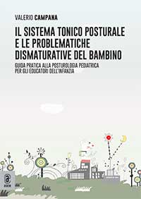 copertina 9791259947666 Il sistema tonico posturale e le problematiche dismaturative del bambino