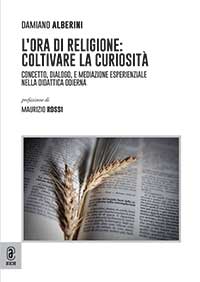 copertina 9791259948298 L’ora di religione: coltivare la curiosità