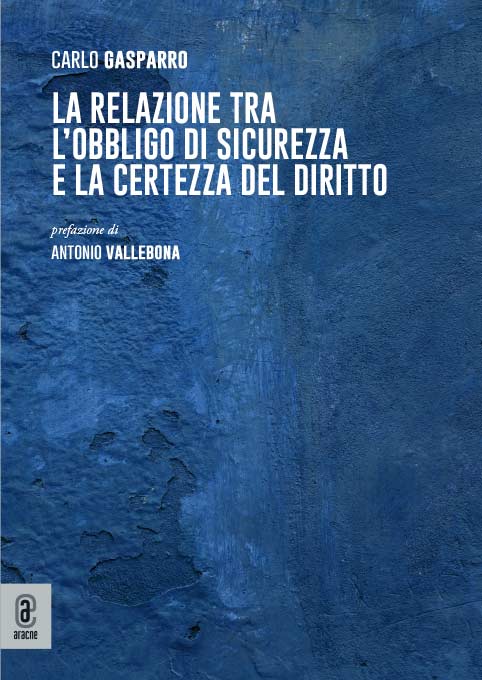 copertina 9791259949578 La relazione tra l’obbligo di sicurezza e la certezza del diritto