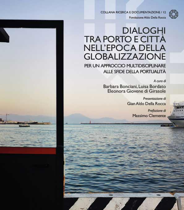 copertina 9791280414007 Dialoghi tra porto e città nell’epoca della globalizzazione